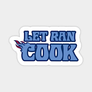 LET RAN COOK Magnet