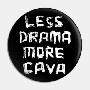 Girls Weekend, Less Drama More CAVA Pin