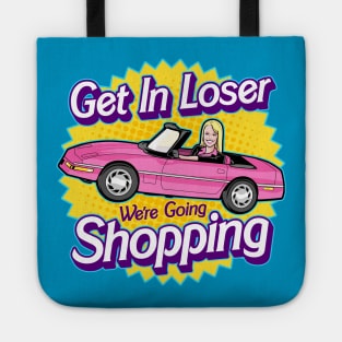 Get In Loser Tote