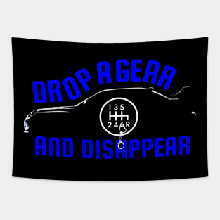 Drop A Gear And Disappear Tuner Mechanic Car Lover Enthusiast Gift Idea Tapestry