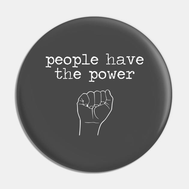 People Have The Power, hand, white Pin by Perezzzoso