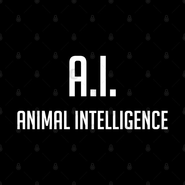 A.I. Animal Intelligence by Fresh! Printsss ™