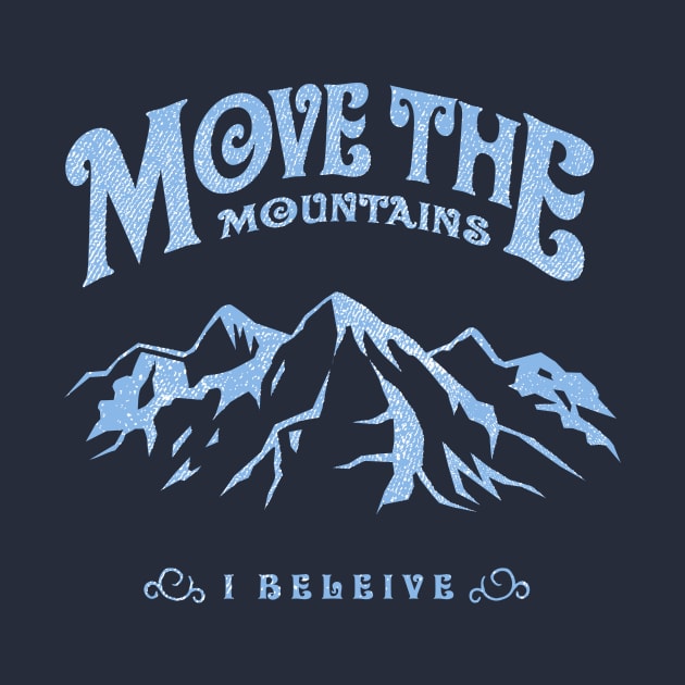 Move The Mountains (I Believe) by MikeBrennanAD