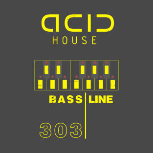 ACID HOUSE 303 T-Shirt