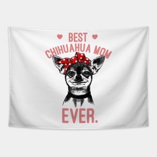 Best Chihuahua Mom Ever Tapestry