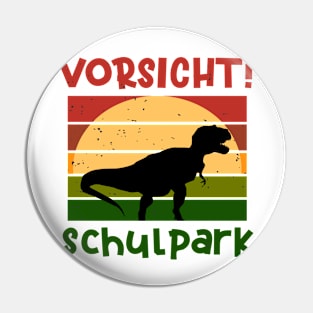 Achtung Schulkpark Dino Schulbeginn T shirt Pin