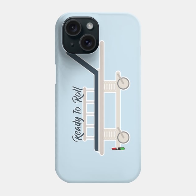 Ready to Roll Phone Case by midwifesmarket