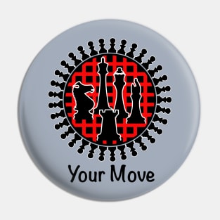 Your Move - Chess Pieces Pin