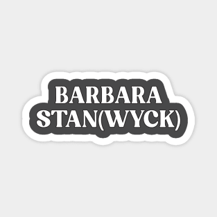 Barbara Stanwyck Stan Magnet