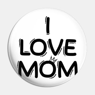 I Love Mom Pin