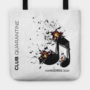 CLUB QUARANTINE HOME SCHOOL 2020 Tote