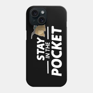 stay in the pocket Phone Case