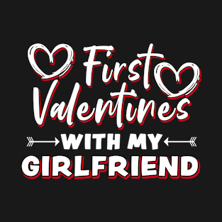 First Valentines With My Girlfriend 1st Valentines Day Couples T-Shirt