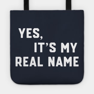 Yes, It's My Real Name Tote