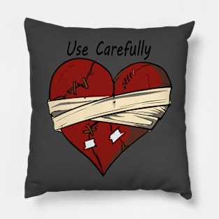 Use carefully Pillow