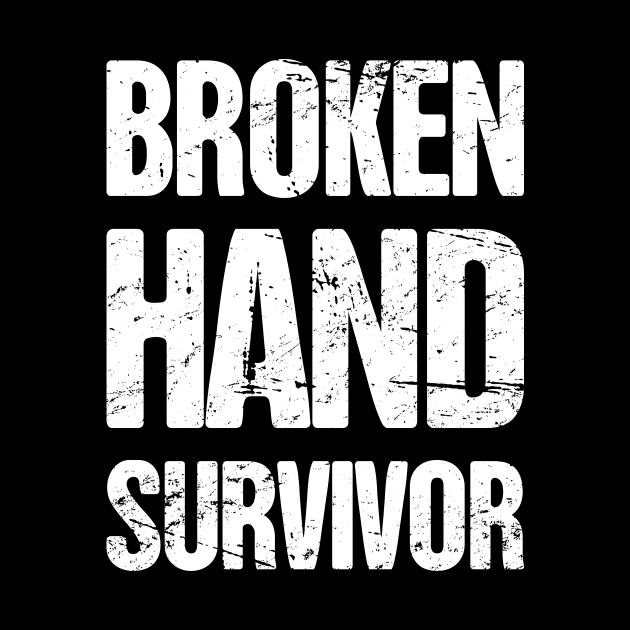 Survivor - Get Well Gift Fractured Broken Hand by MeatMan