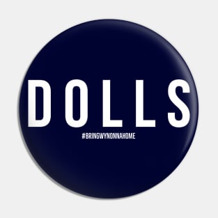 DOLLS - Wynonna Earp #BringWynonnaHome Pin