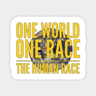 One World, One Race...The Human Race Magnet