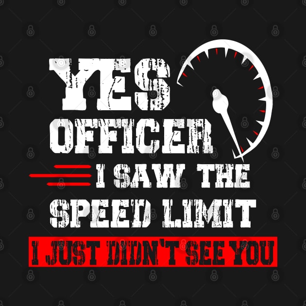 Yes Officer I Saw The Speed Limit Car Guy Car Enthusiast by gravisio