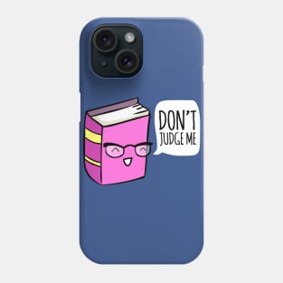 Don't Judge A Book Phone Case