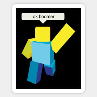 Ok Boomer Meme Stickers Teepublic - made a pewdiepie tank in roblox roblox meme on meme