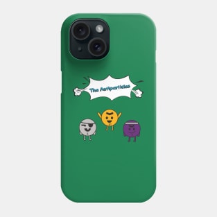 The Antiparticles Phone Case