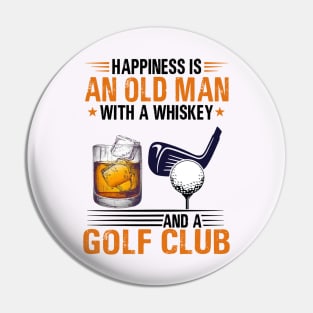 Official Happiness Is An Old Man With A Whiskey And A Golf Club Pin