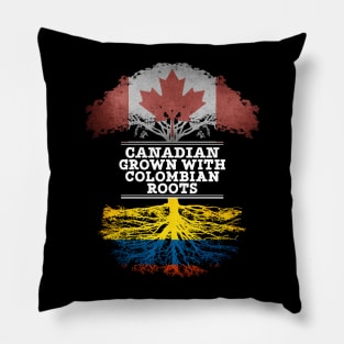 Canadian Grown With Colombian Roots - Gift for Colombian With Roots From Colombia Pillow