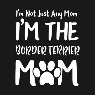 Mother's Day The Border Terrier Mom Shirt Dog Mommy Gift T-Shirt