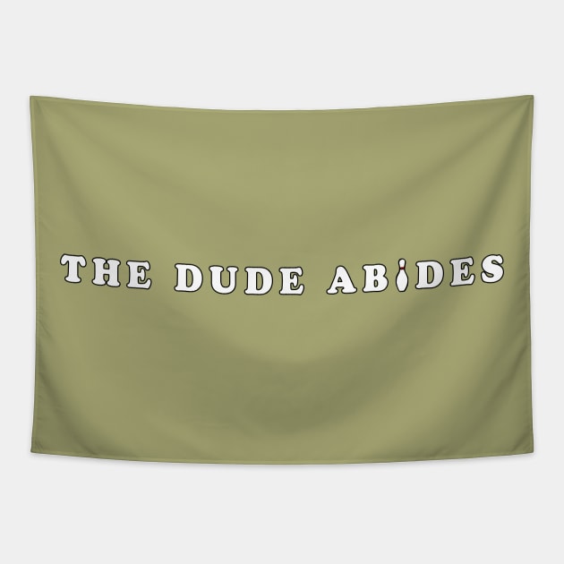 The Dude Abides Tapestry by HandymanJake