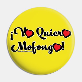 Yo Quiero Mofongo Pin