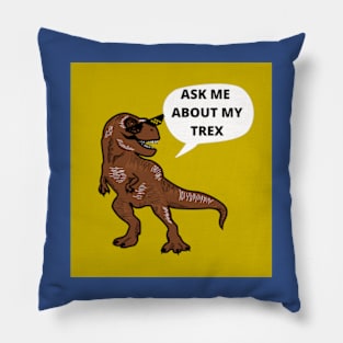 ASK ME ABOUT MY TREX | Image by rawpixel.com Pillow