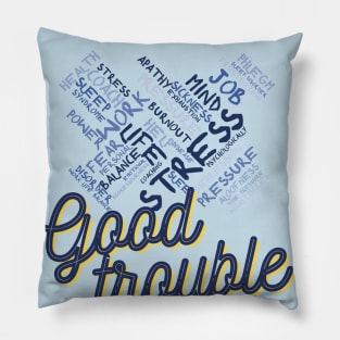 Good Trouble Pillow