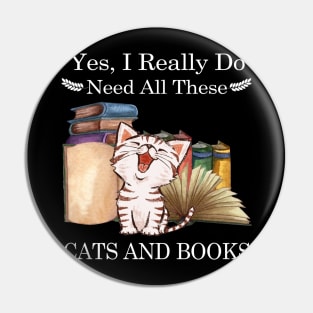 Yes I Really Do Need All These Cats And Books Pin