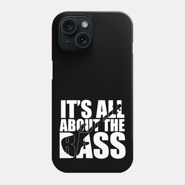 Funny IT'S ALL ABOUT THE BASS T Shirt design cute gift Phone Case by star trek fanart and more