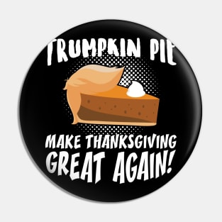 Trumpkin Pie Make Thanksgiving Great Again Pin