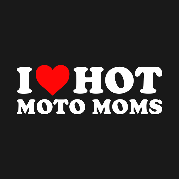 I love Hot Moto Moms by Rosiengo