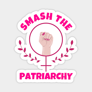 Smash The Patriarchy Magnet