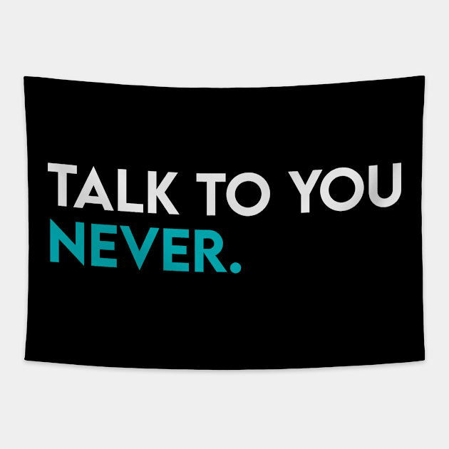 Talk to you never Tapestry by Takamichi