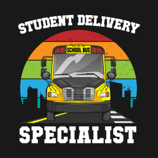 Student Delivery Specialist School Bus Driver T-Shirt