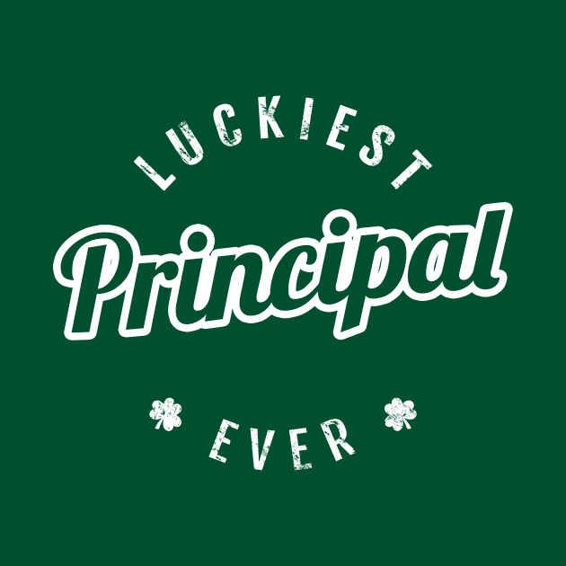 Luckiest Principal Ever - Funny St Patrick's Day by Yasna