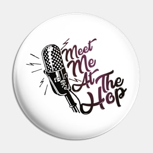 Meet Me At The Hop (II) Pin