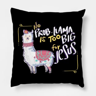 No Prob Llama is too Big for Jesus Christian Design Pillow