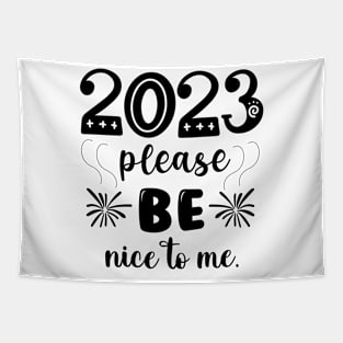 2023 be nice to me Tapestry