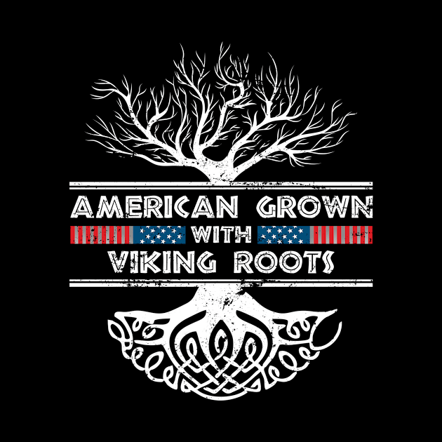 American Grown With Viking Roots Scandinavian by shirtsyoulike