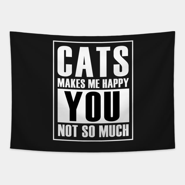 Cats make me happy you not so much Tapestry by catees93