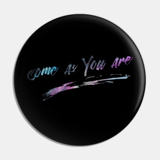 Galaxy Stars - Come As You Are Pin