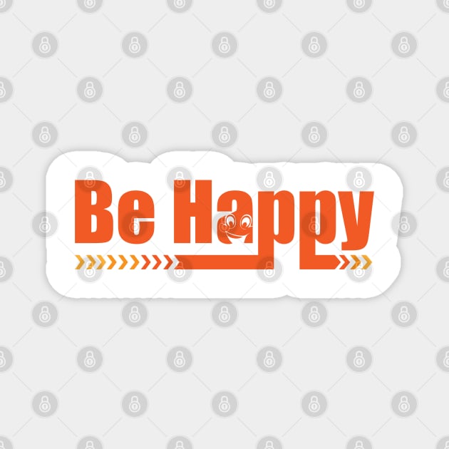 Be Happy Magnet by Sanzida Design