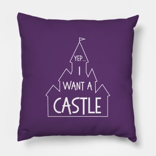 Yep, I Want a Castle Pillow