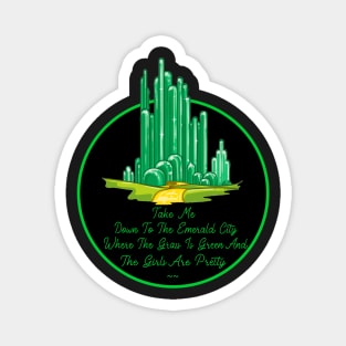 Take Me To The Emerald City Magnet